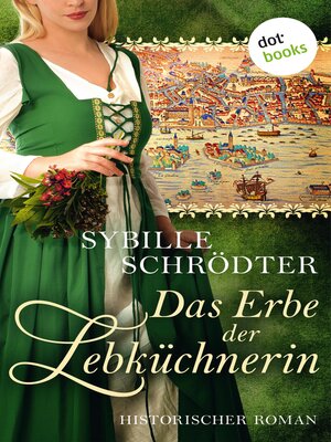 cover image of Das Erbe der Lebküchnerin